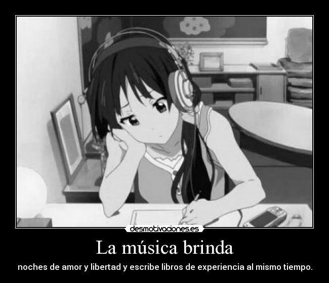 La música brinda - noches de amor y libertad y escribe libros de experiencia al mismo tiempo.
