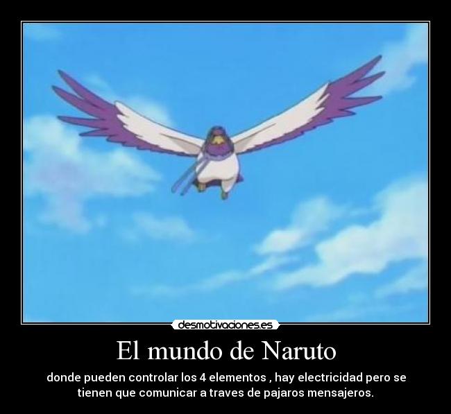carteles mundo naruto naruto pajaros manga anime desmotivaciones