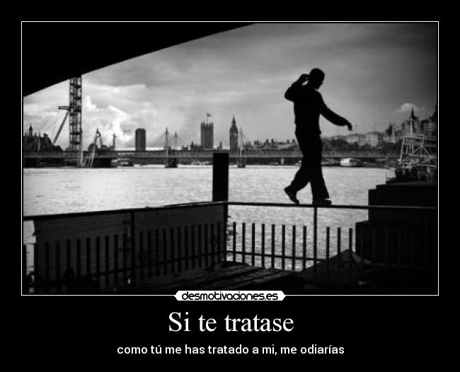 Si te tratase - 