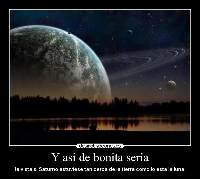 Y asi de bonita sería -