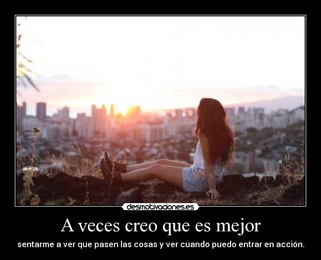 A veces creo que es mejor - 