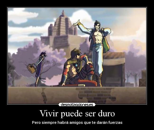 Vivir puede ser duro - 
