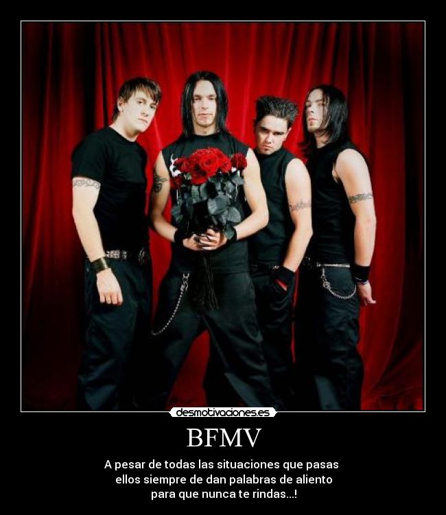 BFMV - A pesar de todas las situaciones que pasas
ellos siempre de dan palabras de aliento
para que nunca te rindas...!