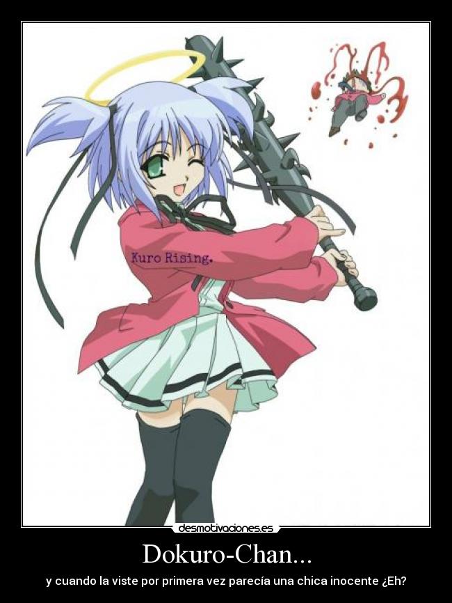 Dokuro-Chan... - y cuando la viste por primera vez parecía una chica inocente ¿Eh?