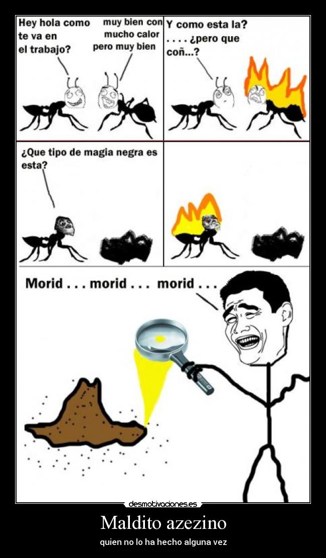 Maldito azezino - quien no lo ha hecho alguna vez