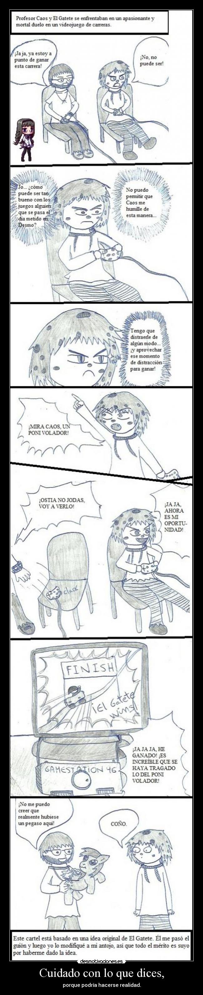 Cuidado con lo que dices, - 