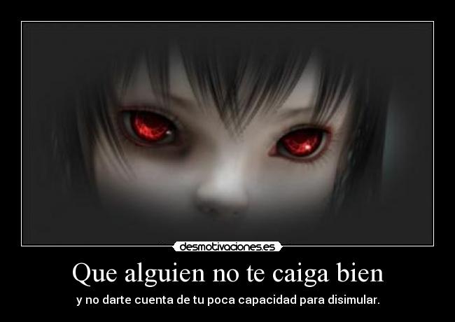 Que alguien no te caiga bien - 