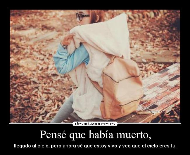 Pensé que había muerto, - 