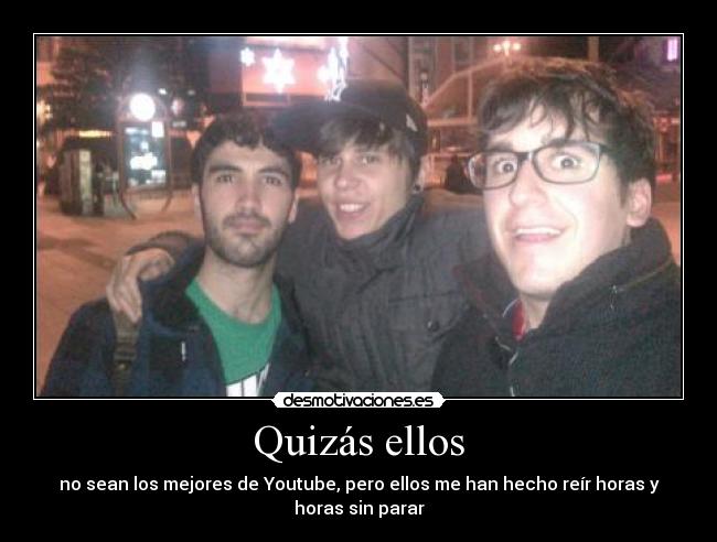 Quizás ellos -