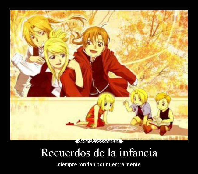 Recuerdos de la infancia - siempre rondan por nuestra mente