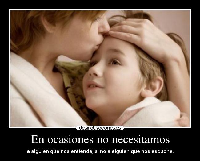 En ocasiones no necesitamos - 