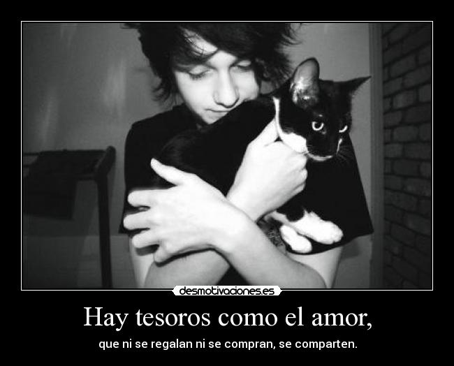 Hay tesoros como el amor, -