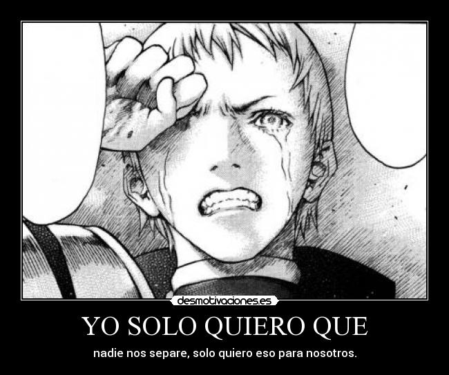 YO SOLO QUIERO QUE - nadie nos separe, solo quiero eso para nosotros.