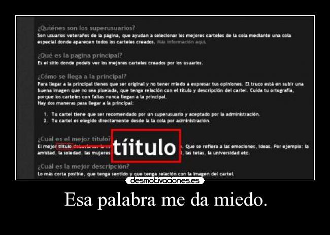 Esa palabra me da miedo. -