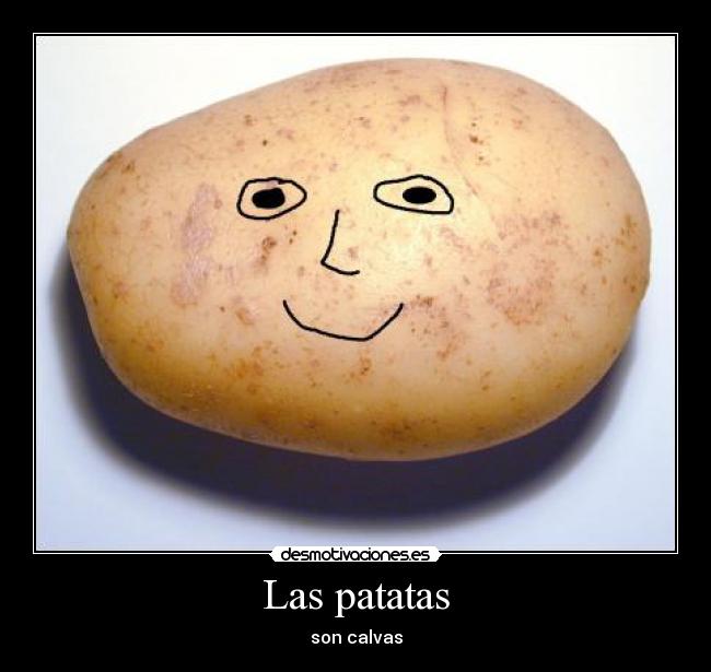 Las patatas - 