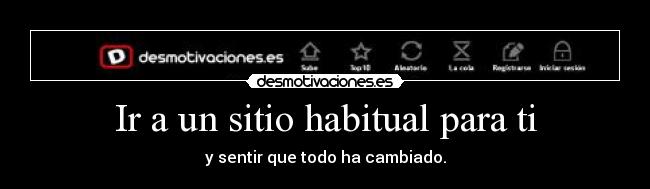 Ir a un sitio habitual para ti - 