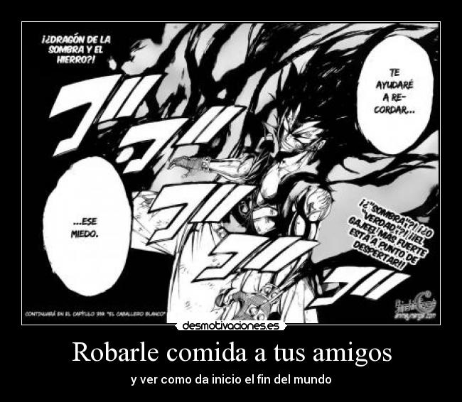 Robarle comida a tus amigos - y ver como da inicio el fin del mundo