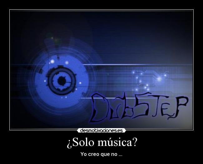 ¿Solo música? - Yo creo que no ...