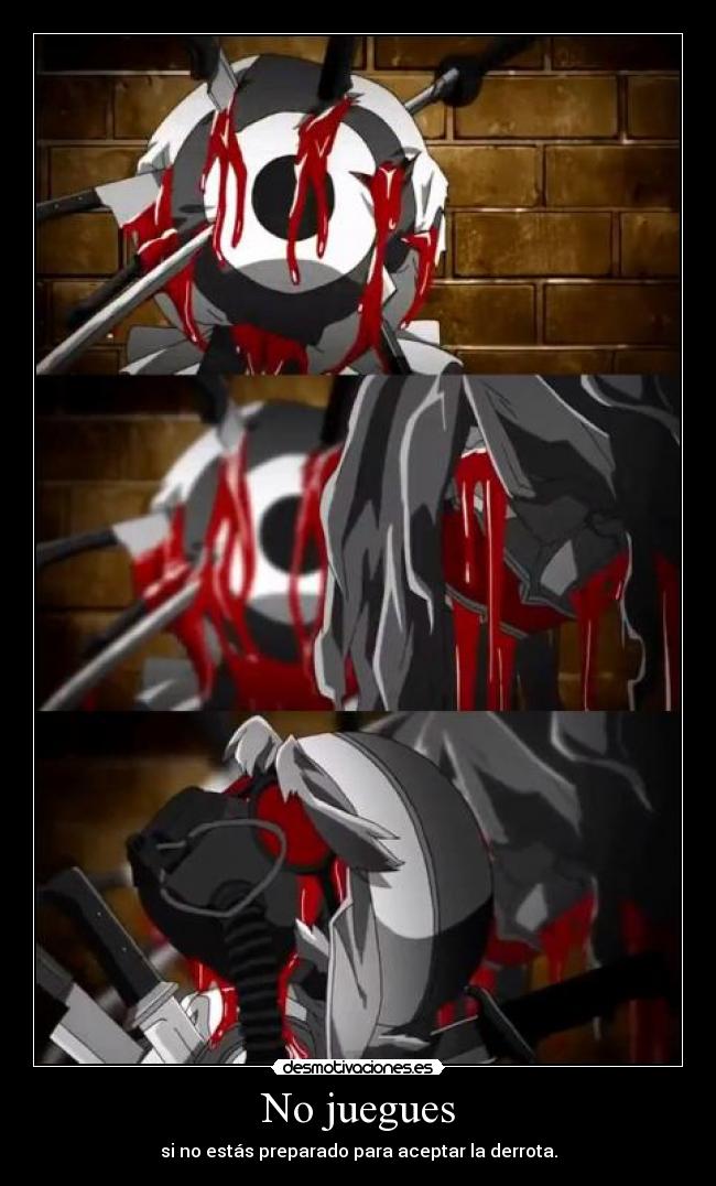 No juegues - si no estás preparado para aceptar la derrota.