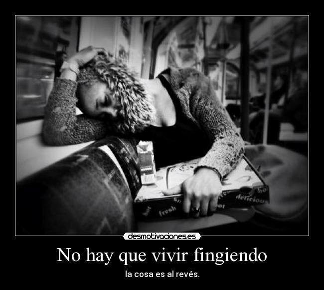 No hay que vivir fingiendo -