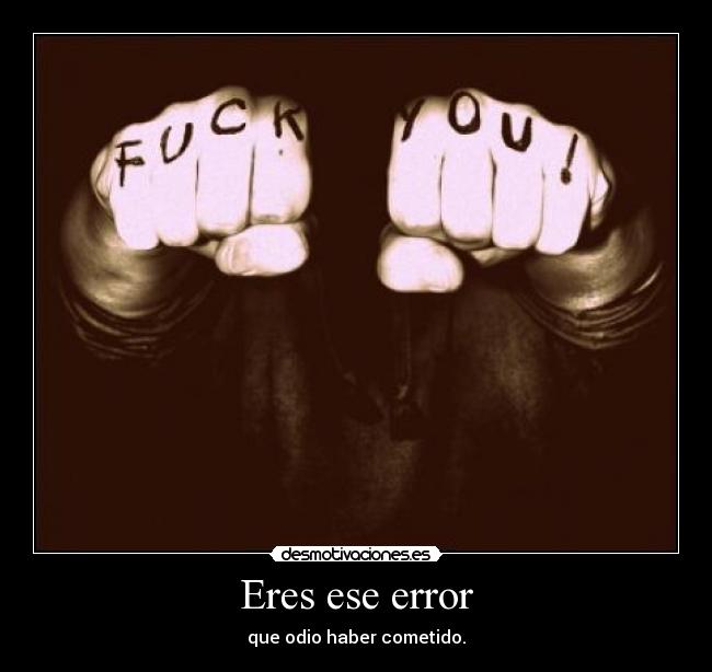 Eres ese error -