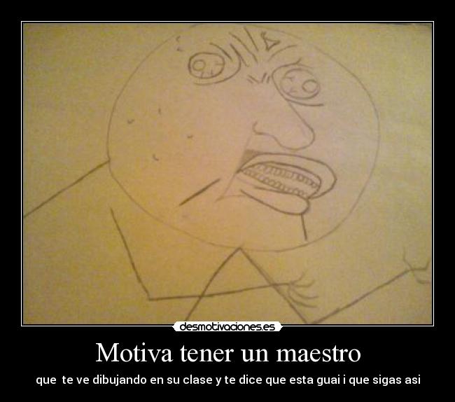 Motiva tener un maestro - 