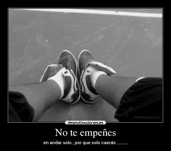 No te empeñes -