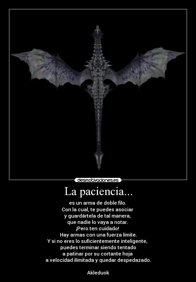 La paciencia... -