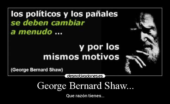 George Bernard Shaw... - 