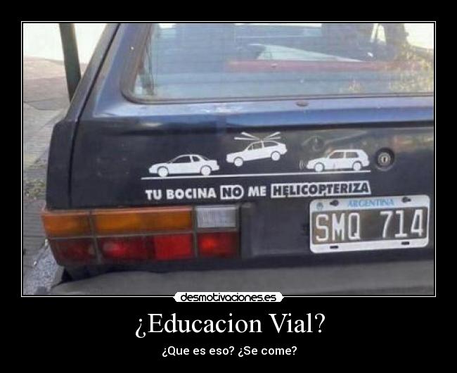 ¿Educacion Vial? - 