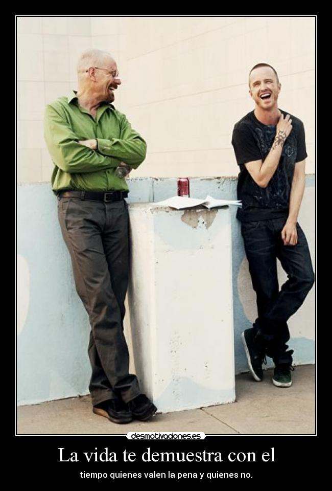 La vida te demuestra con el -