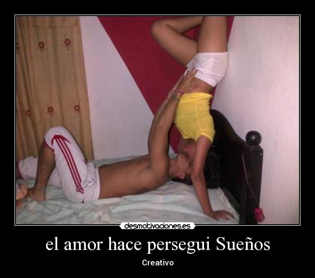 el amor hace persegui Sueños - Creativo