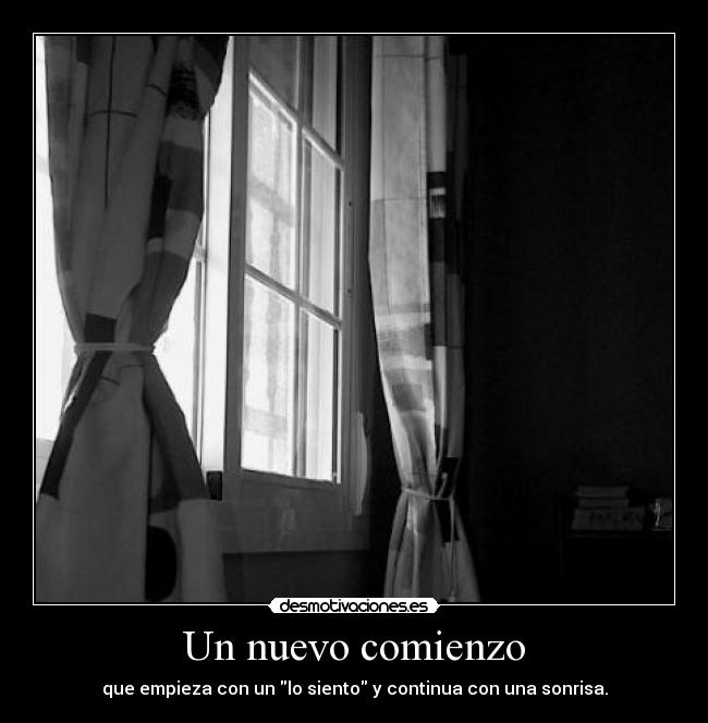 Un nuevo comienzo - que empieza con un lo siento y continua con una sonrisa.