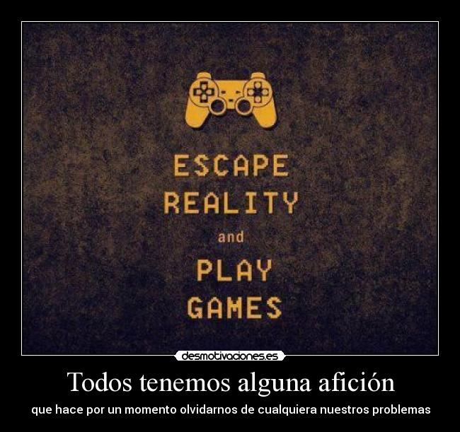 Todos tenemos alguna afición -