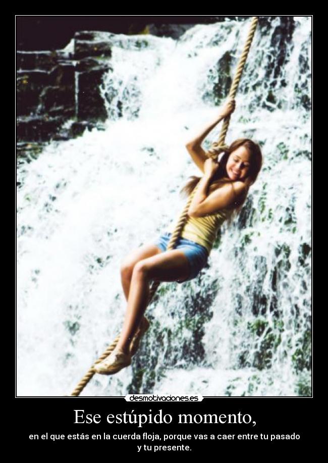 carteles pasado persigue presente mata dannaconsentida desmotivaciones