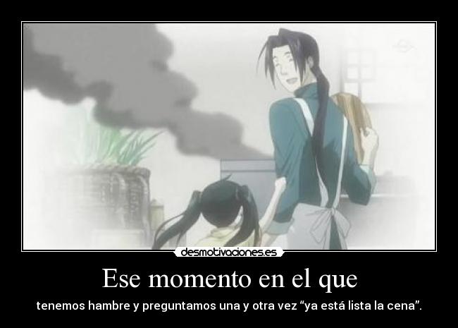 Ese momento en el que -