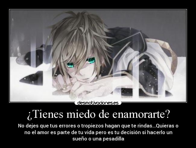 ¿Tienes miedo de enamorarte? - 