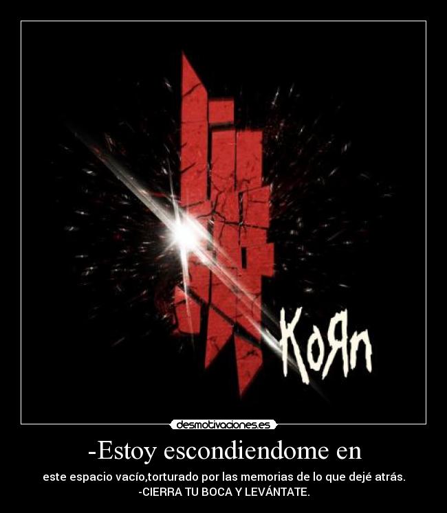 -Estoy escondiendome en - 