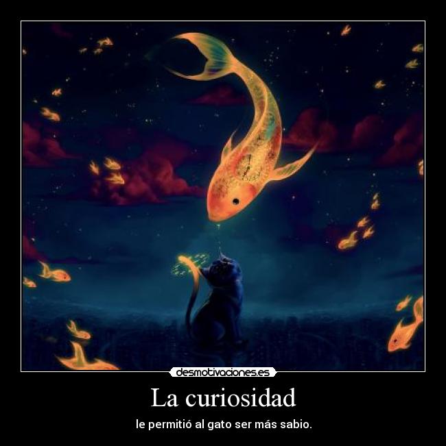 La curiosidad -