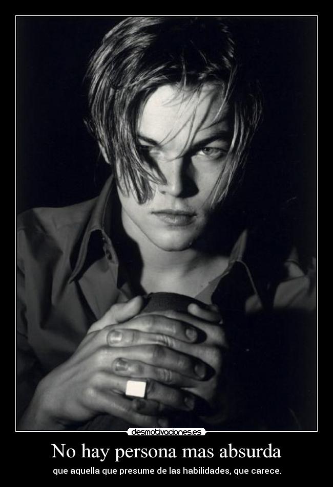 No hay persona mas absurda - 