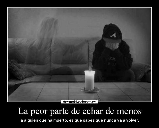 La peor parte de echar de menos -