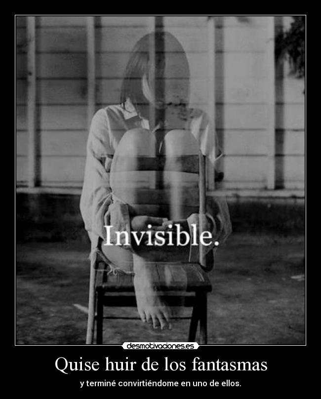 Quise huir de los fantasmas - 