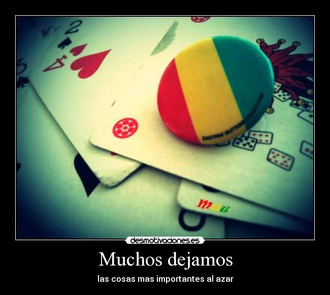 Muchos dejamos - las cosas mas importantes al azar