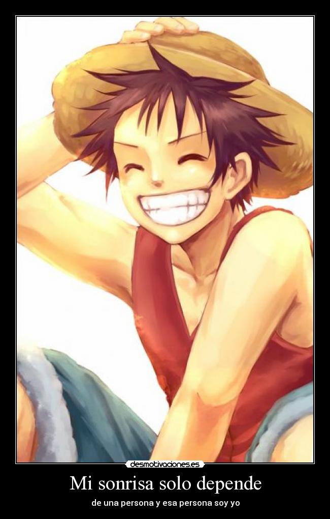 Mi sonrisa solo depende - de una persona y esa persona soy yo
