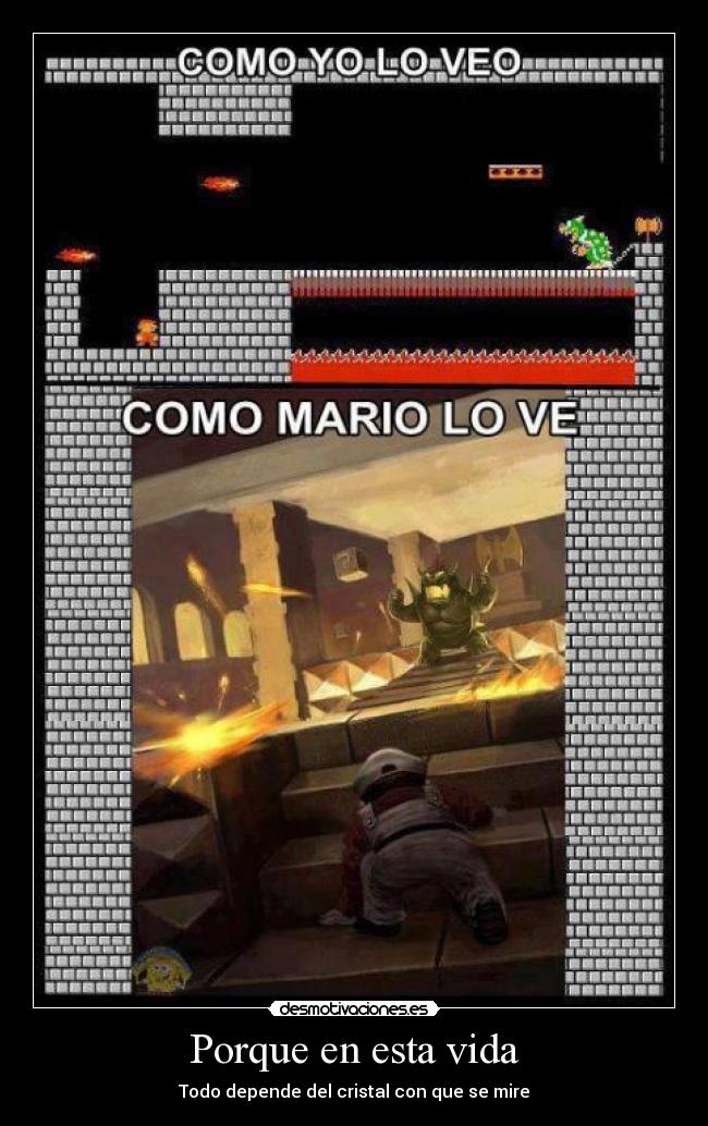 Porque en esta vida - Todo depende del cristal con que se mire