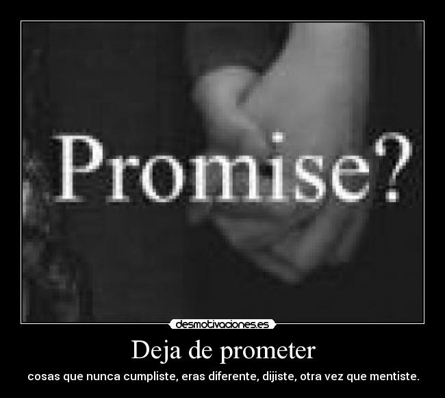 Deja de prometer - 