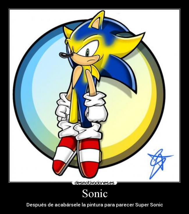 Sonic - Después de acabársele la pintura para parecer Super Sonic