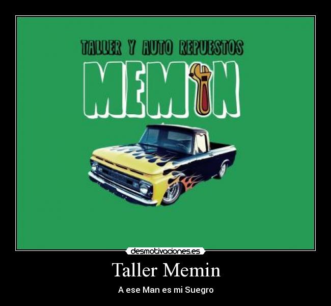 Taller Memin - A ese Man es mi Suegro