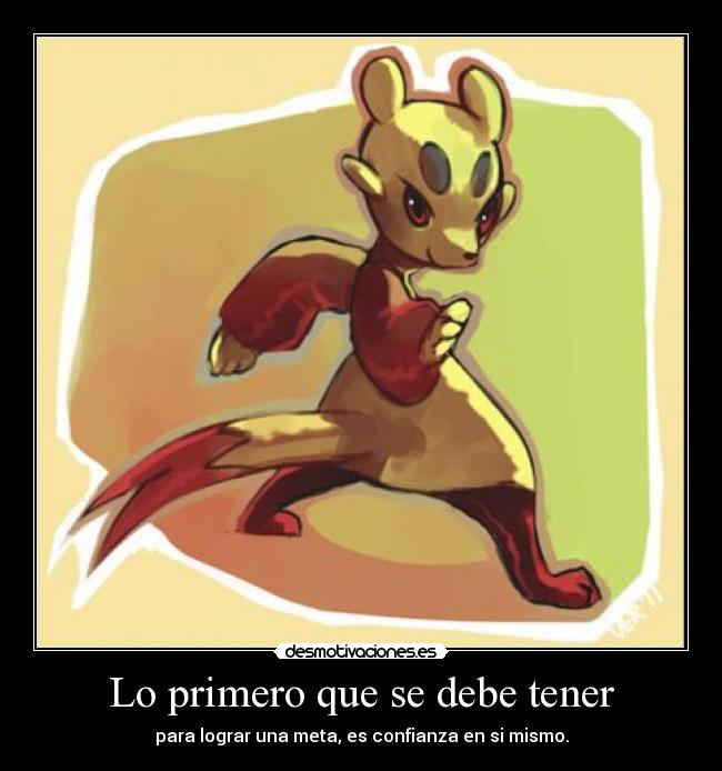 Lo primero que se debe tener - 