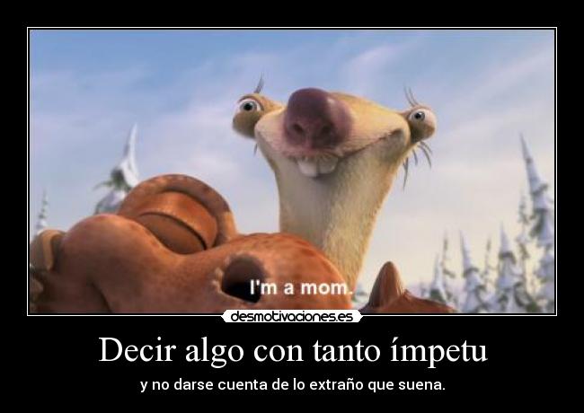 carteles fede28 ice age era del hielo desmotivaciones